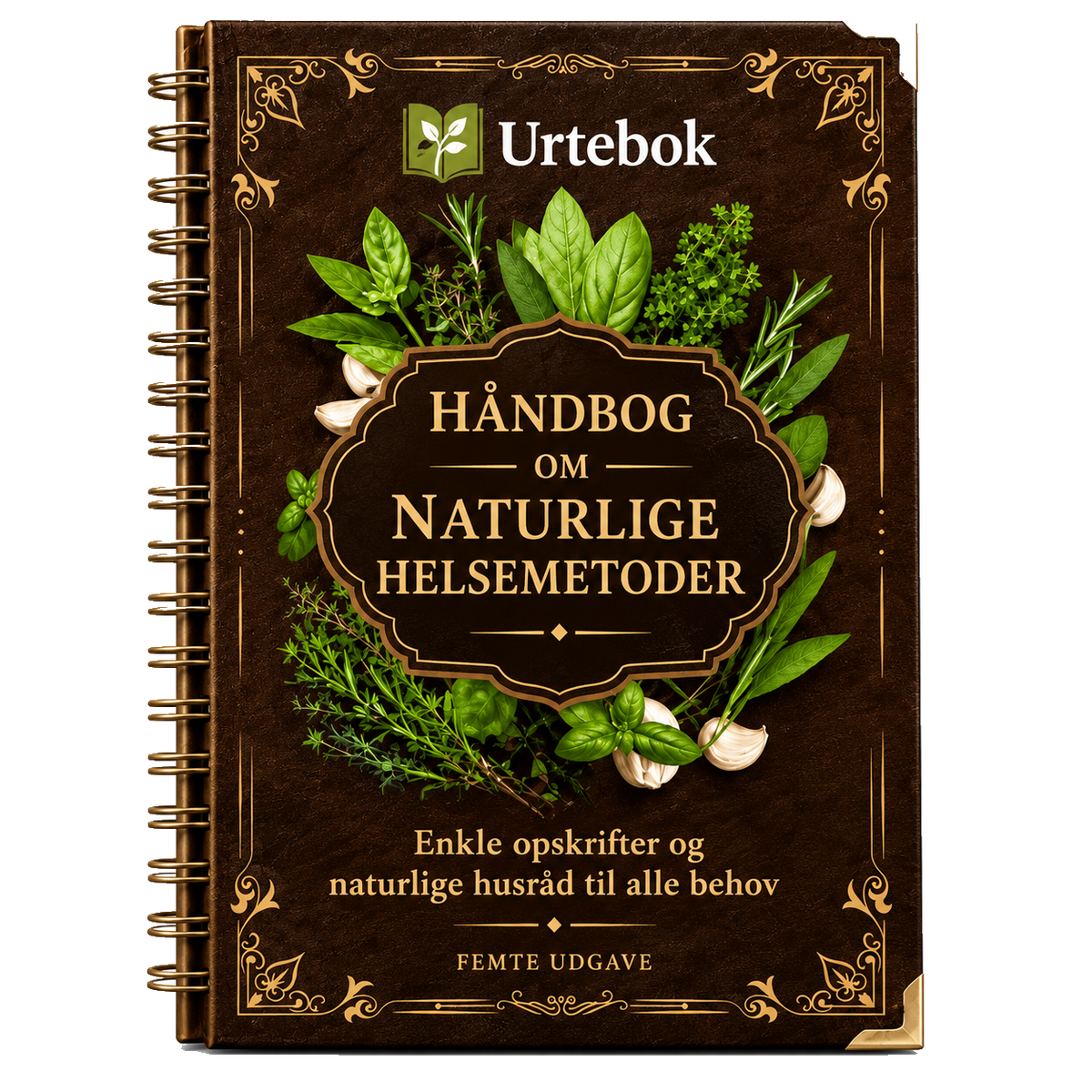 Urtebok Håndbog For Naturlige Midler | Enkle Naturlige Løsninger Til Mere Dagligt Velvære
